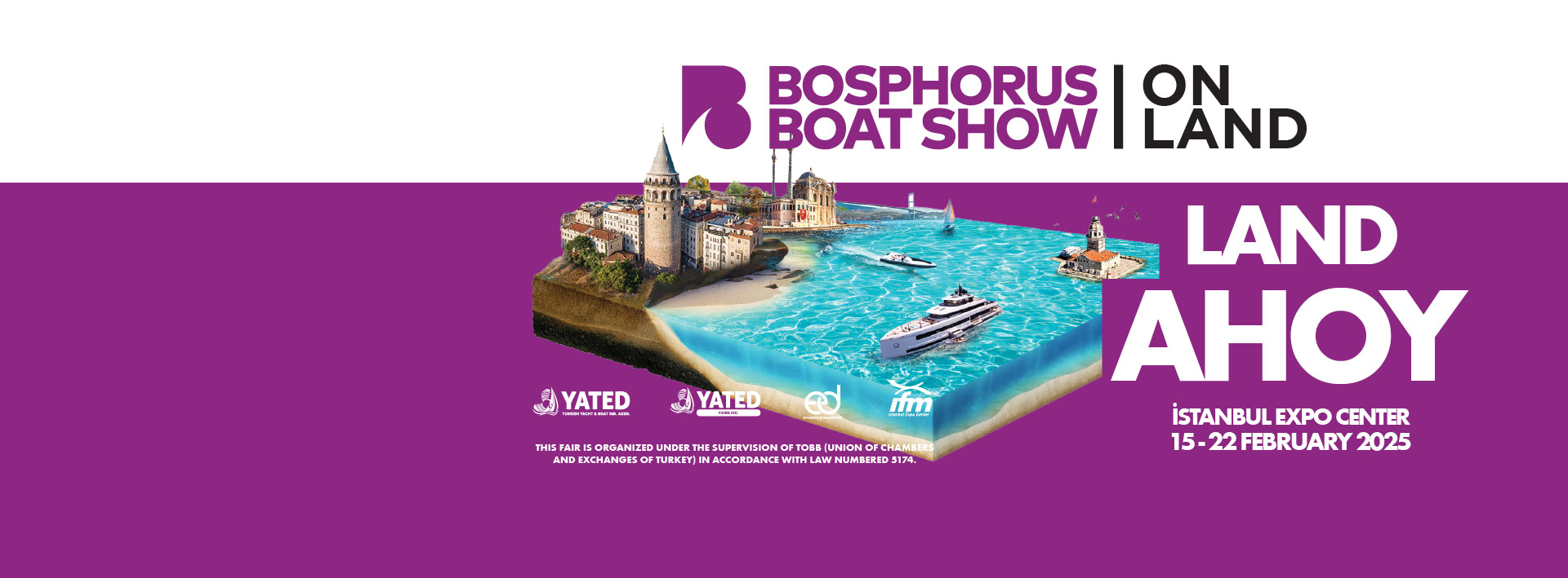 One of the largest NGOs in the industry is the Bosphorus Boat Show Land Fair, which is oganized by the Yacht and Boat Industry Association (YATED)