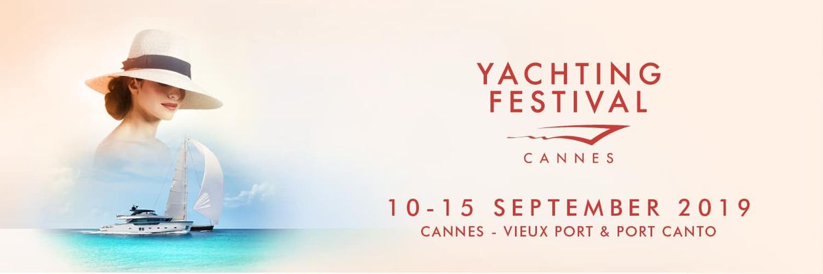 Cannes Yachting Festival 2019! The 42nd edition of the Yachting Festival closed its doors on Sunday 15 September having set new records for participation.