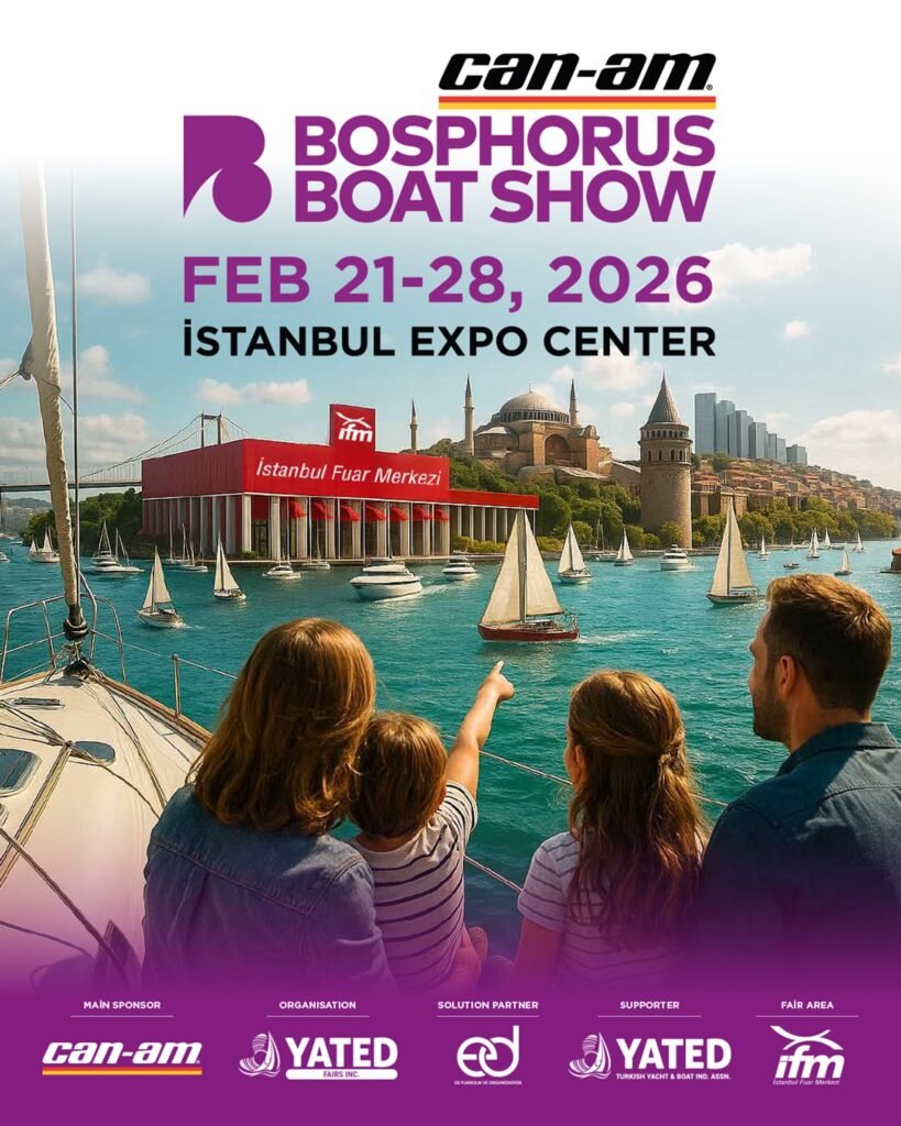 Can-Am Bosphorus Boat Show – İstanbul Expo Center, YeşilköyFebruary 21 - 28, 2026
